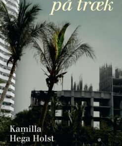 På Træk - Kamilla Hega Holst - Bog
