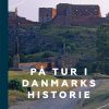 På Tur I Danmarks Historie - Søren Olsen - Bog