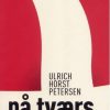På Tværs - Ulrich Horst Petersen - Bog