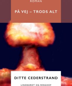 På Vej - Trods Alt - Ditte Cederstrand - Bog