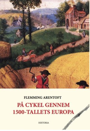 På cykel gennem 1500-tallets Europa (Bog)