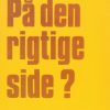 På den rigtige side? (E-bog)