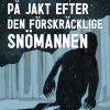 På jakt efter den förskräcklige snömannen (E-bog)