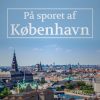 På sporet af København (E-bog)