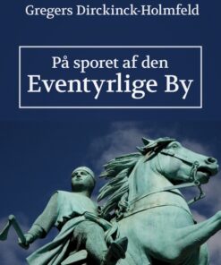 På sporet af den eventyrlige by (E-bog)