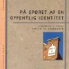 På sporet af en offentlig identitet - værdier i stat, amter og kommuner (Bog)