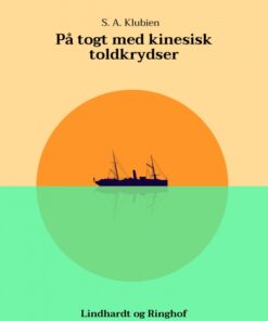 På togt med kinesisk toldkrydser (E-bog)