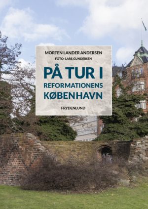 På tur i reformationens København (E-bog)