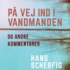 På vej ind i vandmanden og andre kommentarer (E-bog)
