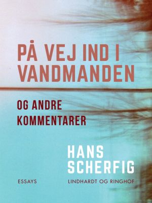 På vej ind i vandmanden og andre kommentarer (E-bog)