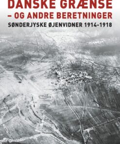 På vej mod den danske grænse - og andre beretninger (E-bog)