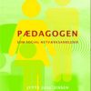 Pædagogen Som Social Netværksarbejder - Jytte Juul Jensen - Bog
