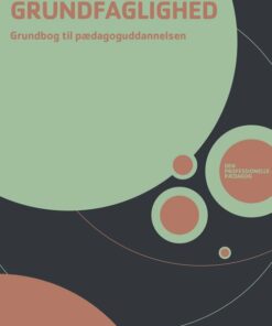 Pædagogens Grundfaglighed. Grundbog Til Pædagoguddannelsen (inkl. Hjemmeside) - Torben Næsby - Bog
