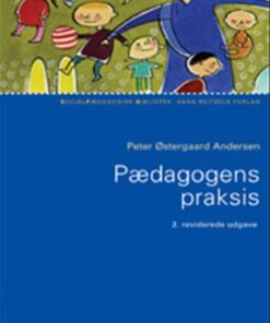 Pædagogens Praksis - Peter østergaard Andersen - Bog