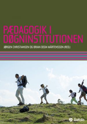 Pædagogik I Døgninstitutionen - Lars Rasborg - Bog