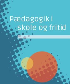 Pædagogik I Skole Og Fritid - Katrine Zeuthen - Bog