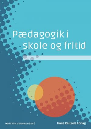 Pædagogik I Skole Og Fritid - Katrine Zeuthen - Bog