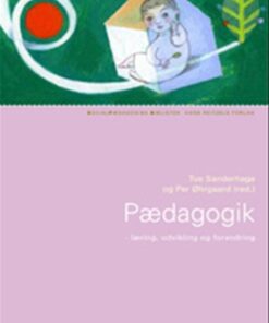 Pædagogik - Læring, Udvikling Og Forandring - Tue Sanderhage - Bog