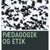Pædagogik Og Etik - Karsten Tuft - Bog