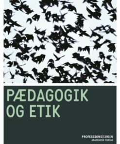Pædagogik Og Etik - Karsten Tuft - Bog