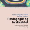 Pædagogik Og Livskvalitet - Peter Clausen - Bog