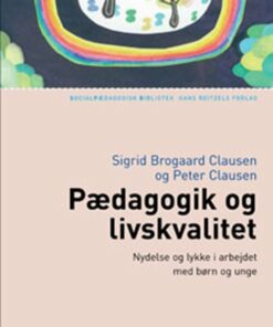 Pædagogik Og Livskvalitet - Peter Clausen - Bog
