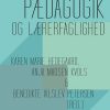 Pædagogik Og Lærerfaglighed - Benedikte Vilslev Petersen - Bog