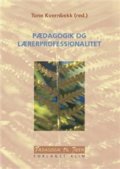 Pædagogik Og Lærerprofessionalitet - Erling Lars Dale - Bog