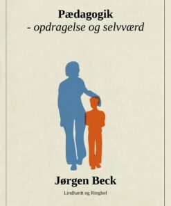 Pædagogik - Opdragelse Og Selvværd - Jørgen Beck - Bog