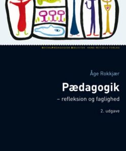 Pædagogik - Refleksion Og Faglighed - åge Rokkjær - Bog