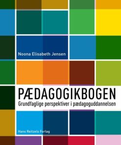 Pædagogikbogen - Noona Elisabeth Jensen - Bog