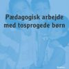 Pædagogisk Arbejde Med Tosprogede Børn - üzeyir Tireli - Bog