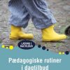 Pædagogiske Rutiner I Dagtilbud - Suzanne Krogh - Bog