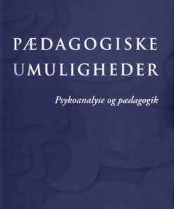 Pædagogiske Umuligheder - Kirsten Hyldgaard - Bog