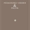 Pædagogiske Værdier Og Politik - Kurt Nielsen - Bog
