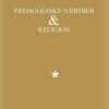 Pædagogiske Værdier & Religion - Henrik Vase Frandsen - Bog