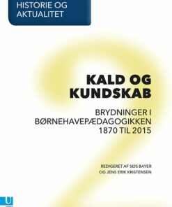 Pædagogprofessionens Historie Og Aktualitet - Jens Erik Kristensen - Bog