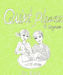 Quiet Please - Vi Tegner For Kids - By Stine Reintoft Reintoft - Bog