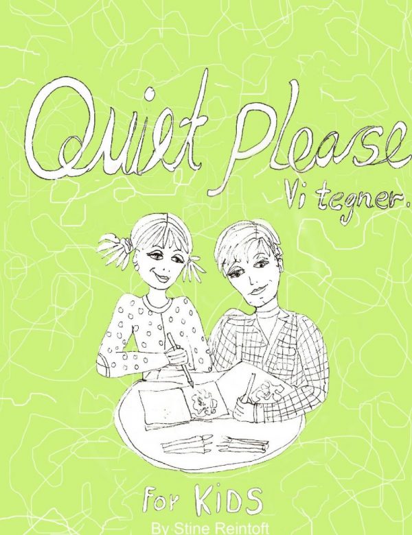 Quiet Please - Vi Tegner For Kids - By Stine Reintoft Reintoft - Bog