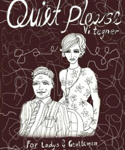 Quiet Please - Vi Tegner For Ladys & Gentlemen - By Stine Reintoft Reintoft - Bog