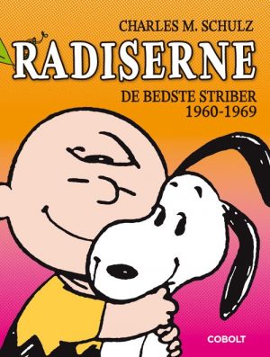 Radiserne - De Bedste Striber 1960-1969 - Charles M. Schulz - Tegneserie