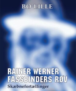 Rainer Werner Fassbinders Røv - Bo Lille - Bog