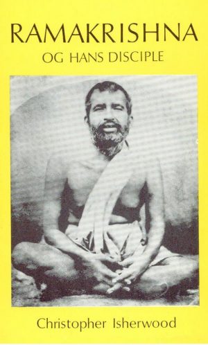 Ramakrishna Og Hans Disciple - Christopher Isherwood - Bog