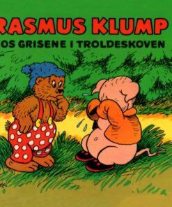 Rasmus Klump hos grisene i troldeskoven (E-bog)