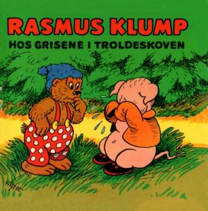 Rasmus Klump hos grisene i troldeskoven (E-bog)