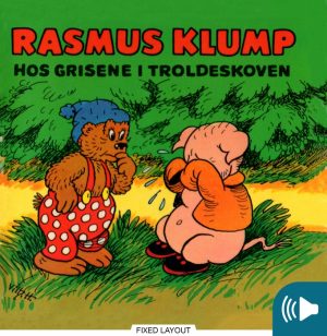 Rasmus Klump hos grisene i troldeskoven (E-bog)