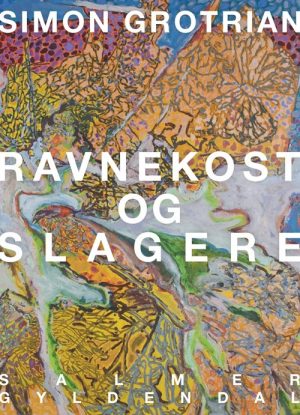 Ravnekost Og Slagere - Simon Grotrian - Bog