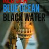 Red Sea, Blue Ocean, Black Water (Bog)