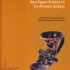 Red-figure Pottery in its Ancient Setting (Bog)