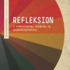 Refleksion - I Undervisning, Oplæring Og Praktikvejledning - Vibe Aarkrog - Bog